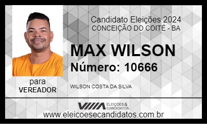 Candidato MAX WILSON 2024 - CONCEIÇÃO DO COITÉ - Eleições