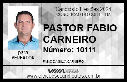 Candidato PASTOR FABIO CARNEIRO 2024 - CONCEIÇÃO DO COITÉ - Eleições