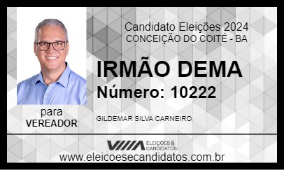 Candidato IRMÃO DEMA 2024 - CONCEIÇÃO DO COITÉ - Eleições