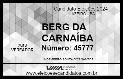 Candidato BERG DA CARNAÍBA 2024 - JUAZEIRO - Eleições