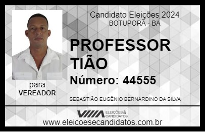 Candidato PROFESSOR TIÃO 2024 - BOTUPORÃ - Eleições