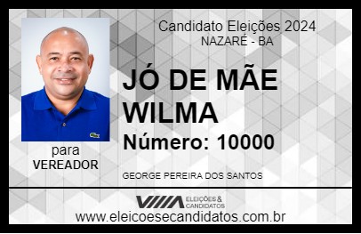 Candidato JÓ DE MÃE WILMA 2024 - NAZARÉ - Eleições