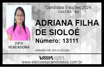 Candidato ADRIANA FILHA DE SILOÉ 2024 - CAATIBA - Eleições