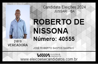 Candidato ROBERTO DE NISSONA 2024 - JUSSARI - Eleições