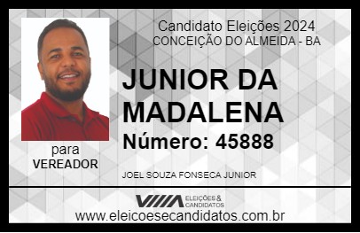 Candidato JUNIOR DA MADALENA 2024 - CONCEIÇÃO DO ALMEIDA - Eleições