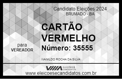 Candidato CARTÃO VERMELHO 2024 - BRUMADO - Eleições