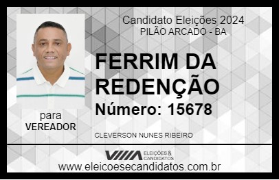 Candidato FERRIM DA REDENÇÃO 2024 - PILÃO ARCADO - Eleições