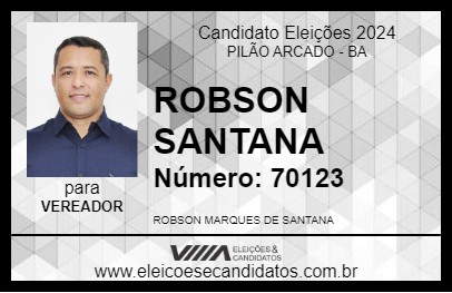 Candidato ROBSON SANTANA 2024 - PILÃO ARCADO - Eleições