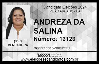 Candidato ANDREZA DA SALINA 2024 - PILÃO ARCADO - Eleições