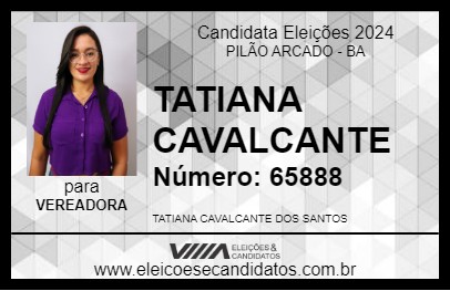 Candidato TATIANA CAVALCANTE 2024 - PILÃO ARCADO - Eleições