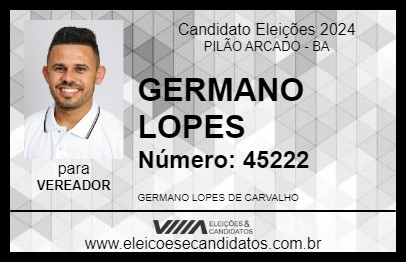 Candidato GERMANO LOPES 2024 - PILÃO ARCADO - Eleições