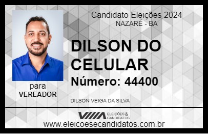 Candidato DILSON DO CELULAR 2024 - NAZARÉ - Eleições