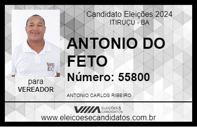 Candidato ANTONIO DO FETO 2024 - ITIRUÇU - Eleições