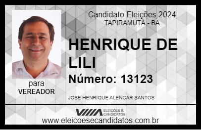 Candidato HENRIQUE DE LILI 2024 - TAPIRAMUTÁ - Eleições