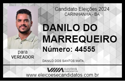 Candidato DANILO DO MARREQUEIRO 2024 - CARINHANHA - Eleições