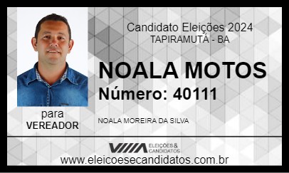 Candidato NOALA MOTOS 2024 - TAPIRAMUTÁ - Eleições