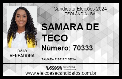 Candidato SAMARA DE TECO 2024 - TEOLÂNDIA - Eleições