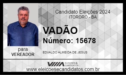 Candidato VADÃO 2024 - ITORORÓ - Eleições