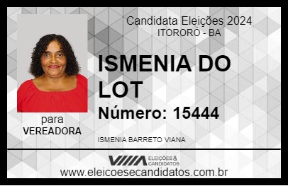 Candidato ISMENIA DO LOT 2024 - ITORORÓ - Eleições