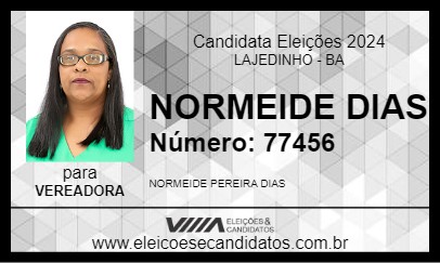 Candidato NORMEIDE DIAS 2024 - LAJEDINHO - Eleições