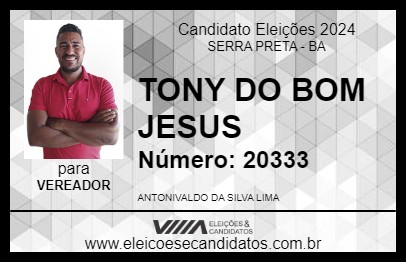 Candidato TONY DO BOM JESUS 2024 - SERRA PRETA - Eleições