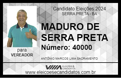 Candidato MADURO DE SERRA PRETA 2024 - SERRA PRETA - Eleições