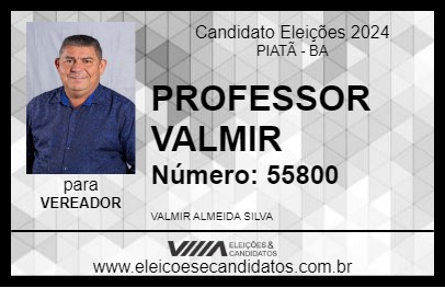 Candidato PROFESSOR VALMIR 2024 - PIATÃ - Eleições