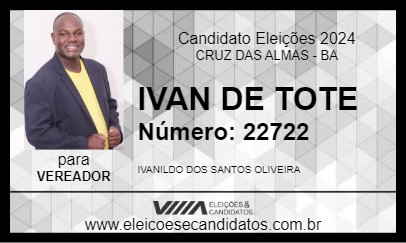 Candidato IVAN DE TOTE 2024 - CRUZ DAS ALMAS - Eleições