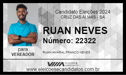 Candidato RUAN NEVES 2024 - CRUZ DAS ALMAS - Eleições