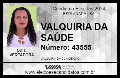 Candidato VALQUIRIA DA SAÚDE 2024 - ESPLANADA - Eleições