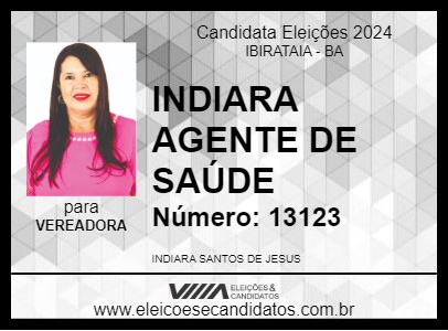 Candidato INDIARA AGENTE DE SAÚDE 2024 - IBIRATAIA - Eleições