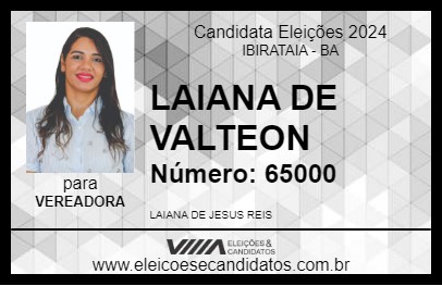 Candidato LAIANA DE VALTEON 2024 - IBIRATAIA - Eleições