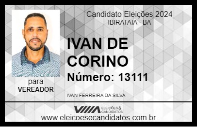 Candidato IVAN DE CORINO 2024 - IBIRATAIA - Eleições