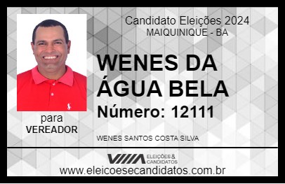 Candidato WENES DA ÁGUA BELA 2024 - MAIQUINIQUE - Eleições