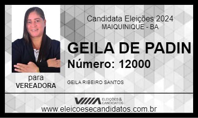 Candidato GEILA DE PADIN 2024 - MAIQUINIQUE - Eleições