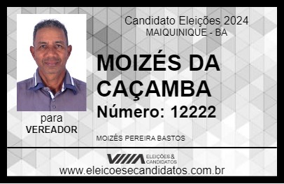 Candidato MOIZÉS DA CAÇAMBA 2024 - MAIQUINIQUE - Eleições