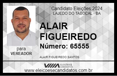 Candidato ALAIR FIGUEIREDO 2024 - LAJEDO DO TABOCAL - Eleições