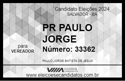 Candidato PR PAULO JORGE 2024 - SALVADOR - Eleições