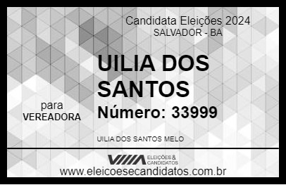 Candidato UILIA DOS SANTOS 2024 - SALVADOR - Eleições