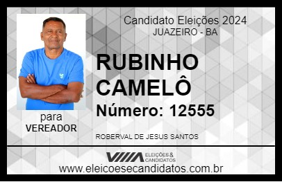 Candidato RUBINHO CAMELÔ 2024 - JUAZEIRO - Eleições