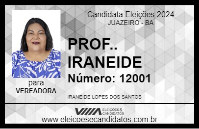 Candidato PROF.. IRANEIDE 2024 - JUAZEIRO - Eleições