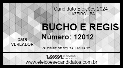 Candidato VALDEMIR BUCHO E REGIS 2024 - JUAZEIRO - Eleições