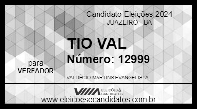 Candidato TIO VAL  2024 - JUAZEIRO - Eleições