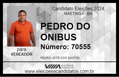 Candidato PEDRO DO ONIBUS 2024 - MAETINGA - Eleições