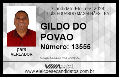 Candidato GILDO DO POVAO  2024 - LUÍS EDUARDO MAGALHÃES - Eleições