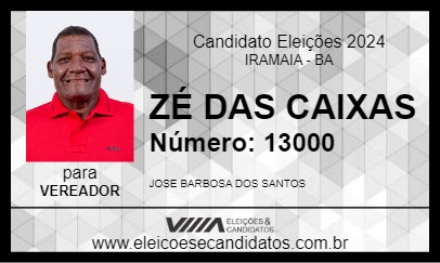 Candidato ZÉ DAS CAIXAS 2024 - IRAMAIA - Eleições