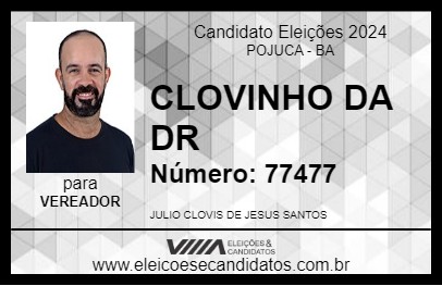 Candidato CLOVINHO DA DR 2024 - POJUCA - Eleições