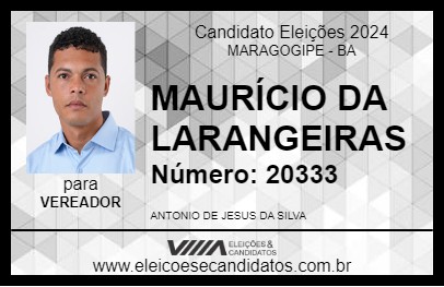 Candidato MAURÍCIO DA LARANGEIRAS 2024 - MARAGOGIPE - Eleições