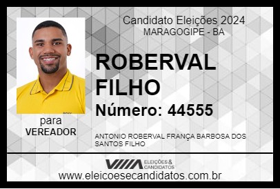 Candidato ROBERVAL FILHO 2024 - MARAGOGIPE - Eleições