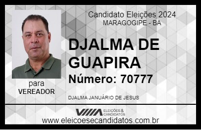 Candidato DJALMA DE GUAPIRA 2024 - MARAGOGIPE - Eleições